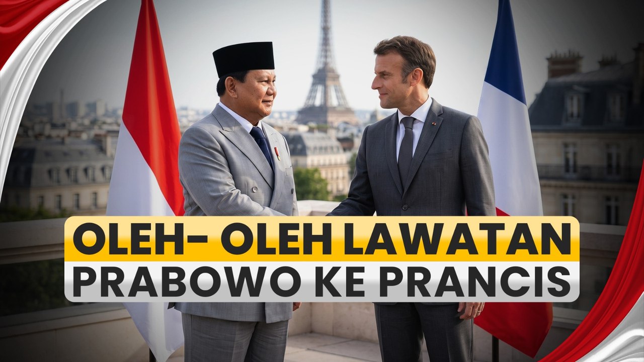 Oleh-oleh Lawatan Presiden Prabowo ke Prancis
