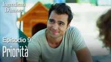 Priorità-Ingredienti D'amore Episodio 9