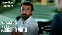 Abbiamo vinto-Ingredienti D'amore Episodio 9