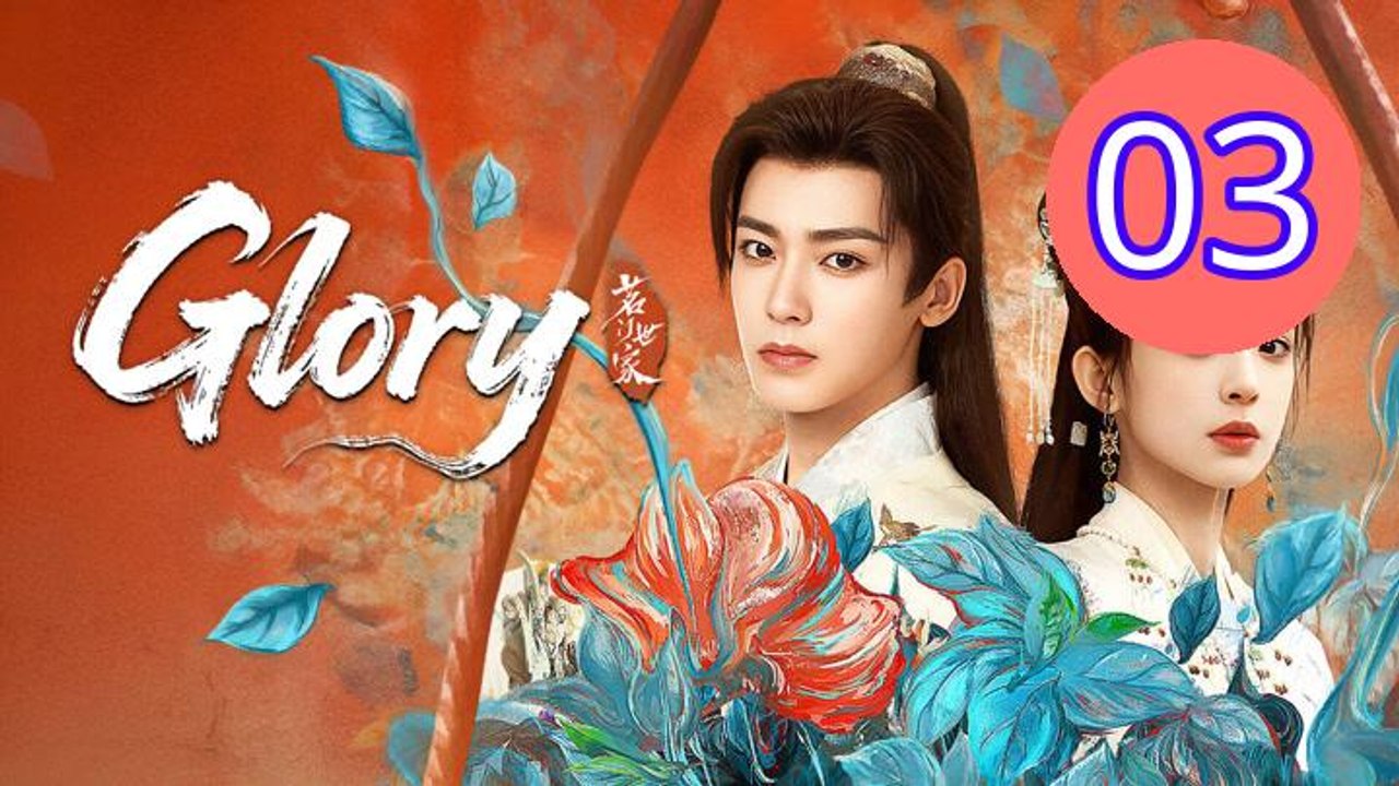 Glory 2025 Episode 3 Engsub