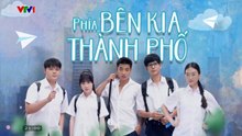 Phía Bên Kia Thành Phố - Tập 3 - HP Media