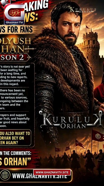 Kurulus Orhan Season 2 Update | Is Orhan Bey Returning?