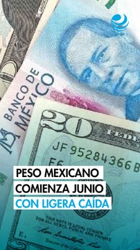 Peso mexicano comienza junio con moderada caída ante el dólar; espera datos laborales clave de EU