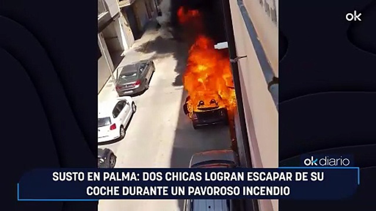 Susto en Palma: dos chicas logran escapar de su coche durante un pavoroso incendio