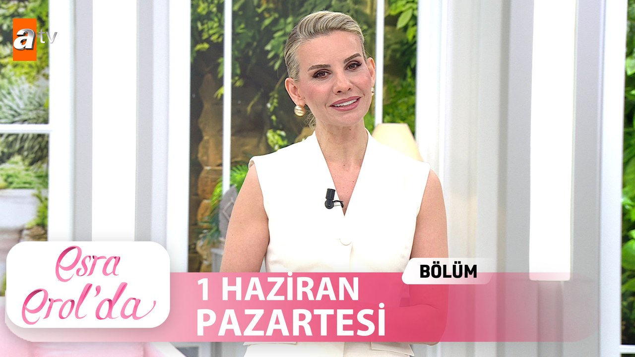 Esra Erol'da 1 Haziran 2026  Tek Parça