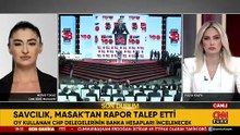 CHP Kurultay soruşturmasında yeni gelişme! Oy kullanan delegelerin banka hesapları incelenecek