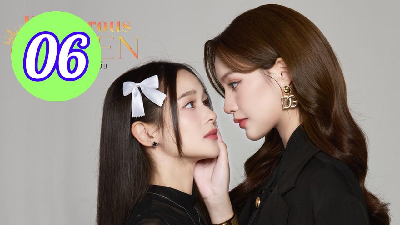 Dangerous Queen Episode 6 Engsub