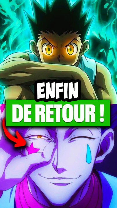 Hunter X Hunter est de retour!