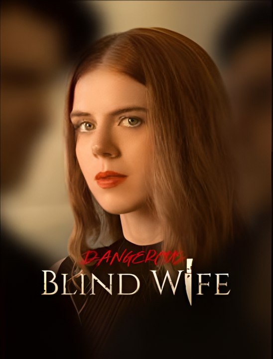 Dangerous Blind Wife