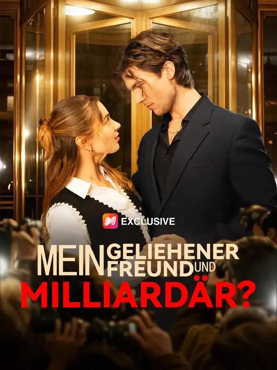 Mein geliehener Freund – und Milliardär? | Komplette Serie | Short Drama Deutsch