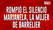 Rompíó el silencio Marianela, la mujer de Barrelier: "Pido perdón a la familia"