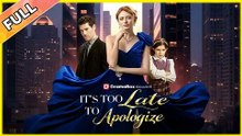 It’s Too Late to Apologize #DramaBox | You Lost Me Forever