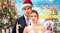 Found A Homeless Billionaire Husband For Christmas Ep