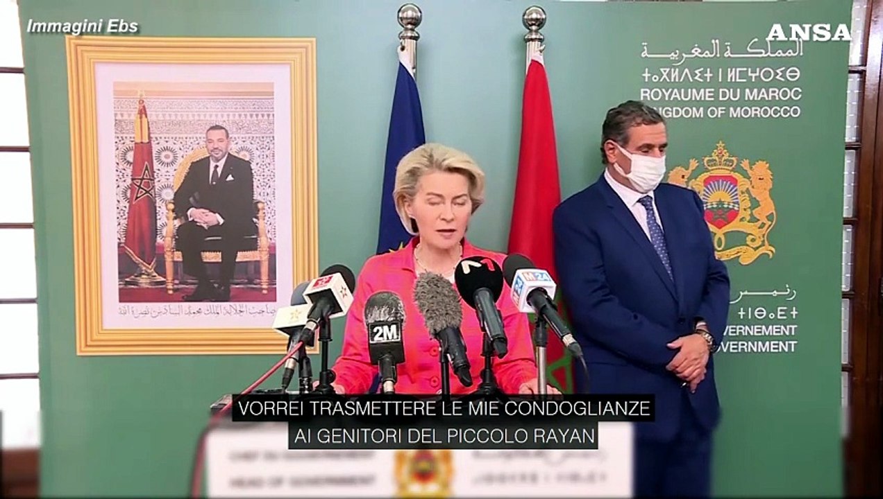 Ursula von der Leyen in Marocco: "Voglio trasmettere le mie condoglianze ai genitori di Rayan"