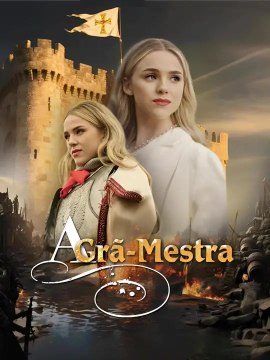 (Dublagem) A Grã-Mestra | Série Completa | Short Drama Português