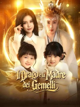 (Doppiaggio) Il Drago e la Madre dei Gemelli | Serie Completa | Short Drama Italiano