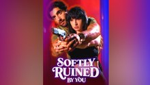 Softly Ruined By You FULL VERSION #High Quality