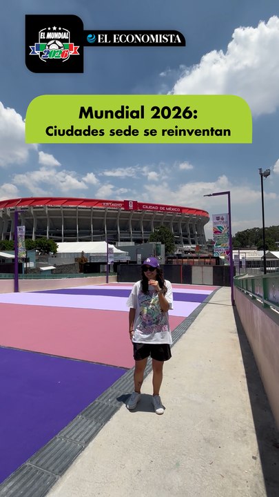 Mundial 2026: Ciudades sede se reinventan ⚒️⚽🏙️