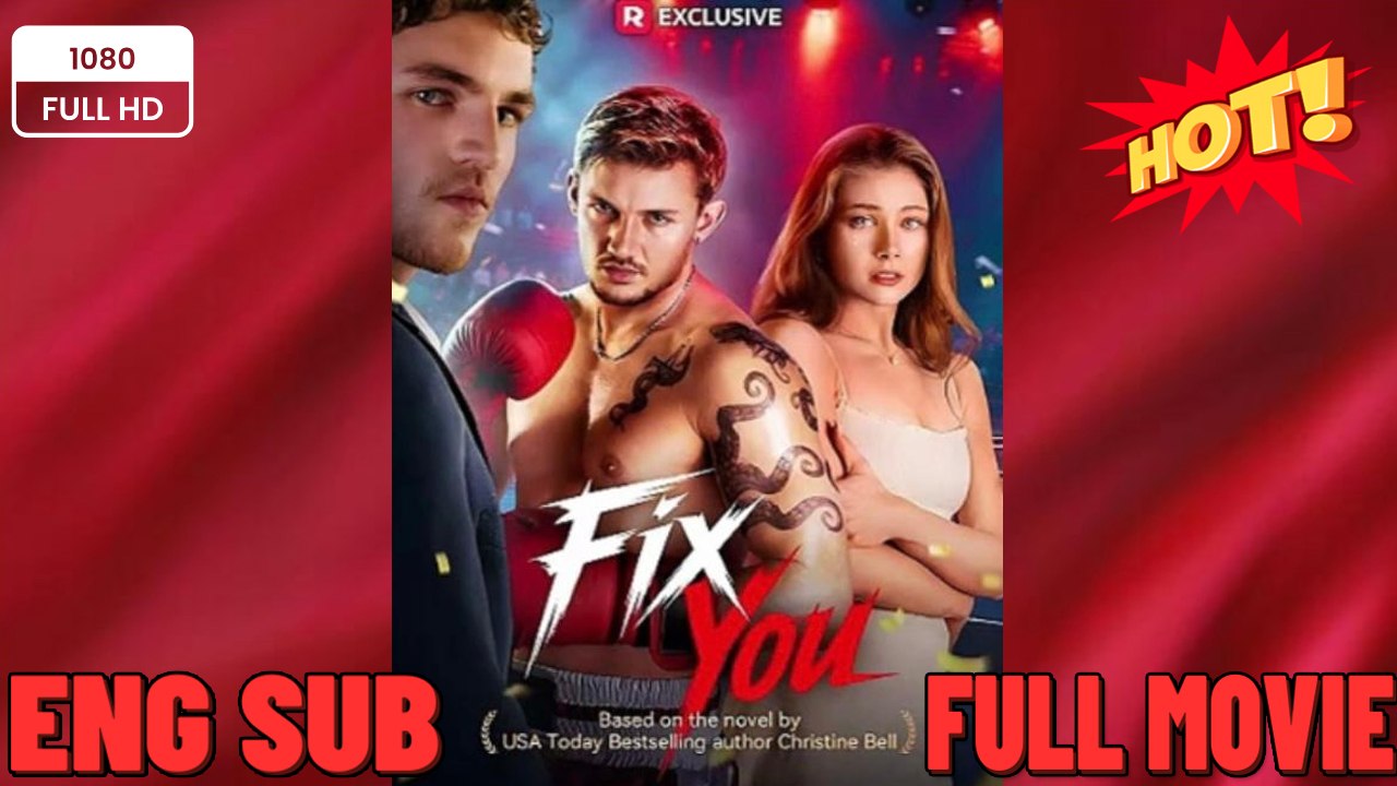 Fix You  (2026) - FULL ENGSUB | Reelshort Hot HD