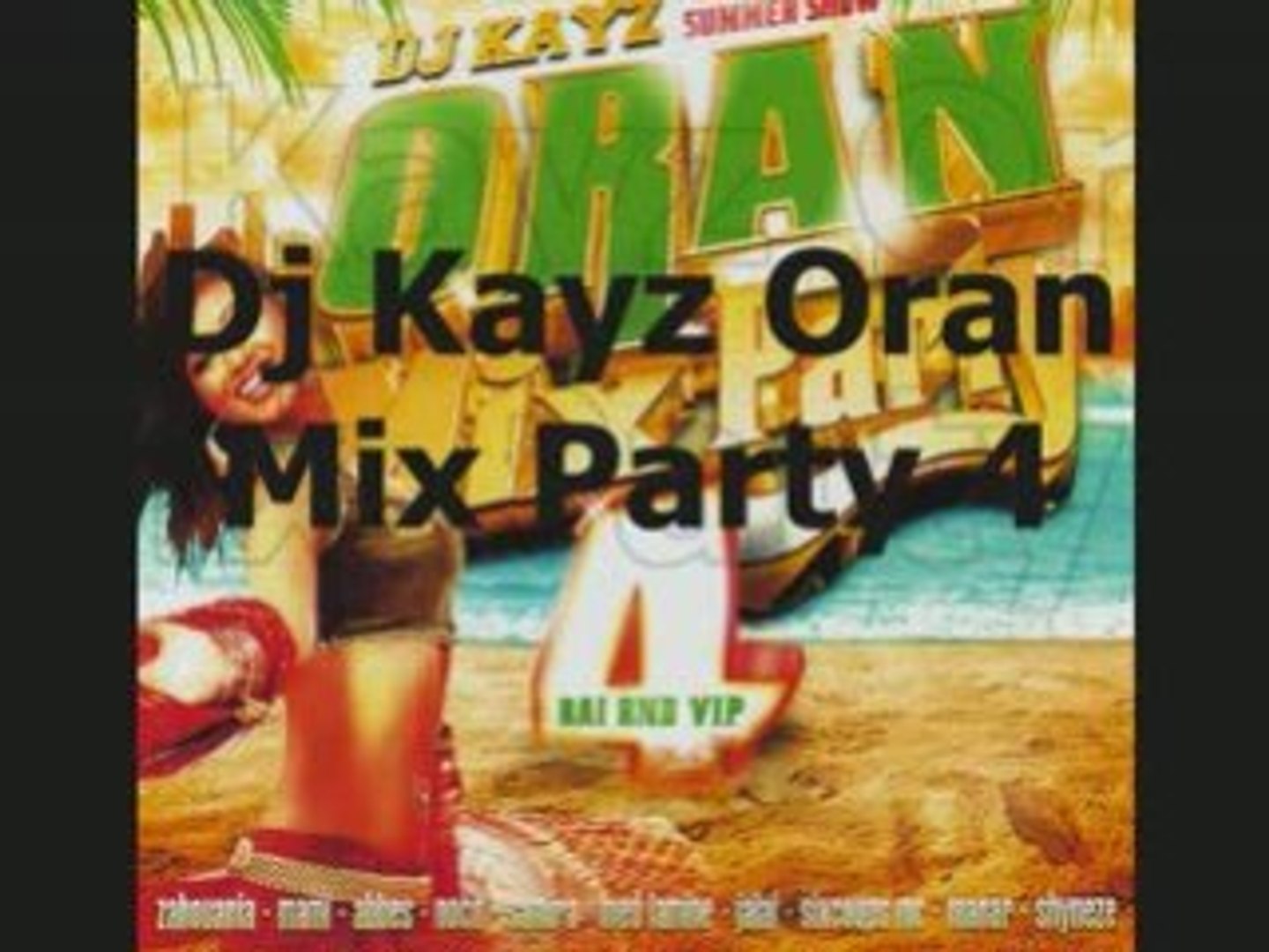 Dj Kayz > Oran Mix party 4 - Vidéo Dailymotion
