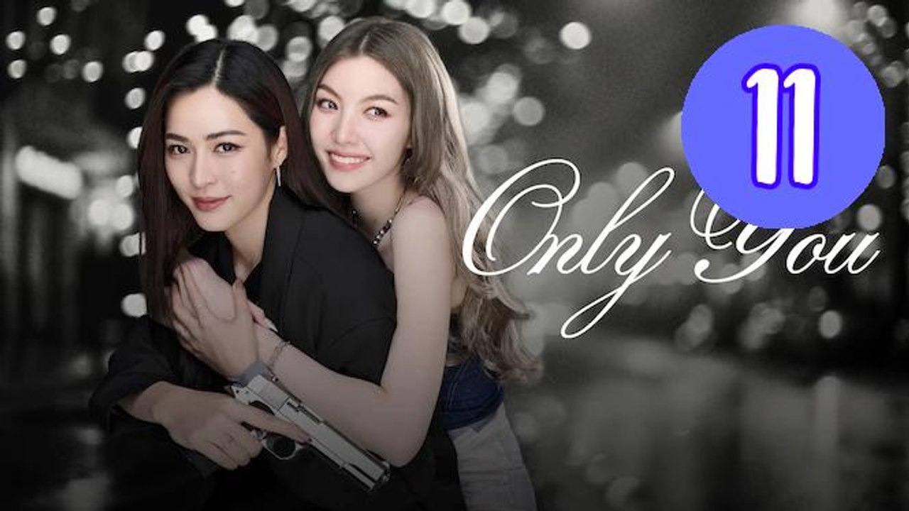Only You 2025 Episode 11 Engsub