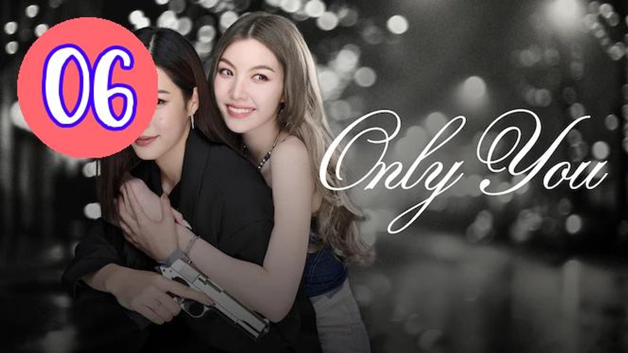 Only You 2025 Episode 6 Engsub
