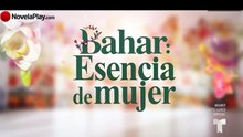 Bahar - Esencia de Mujer Capítulo 25 Completo HD en Español