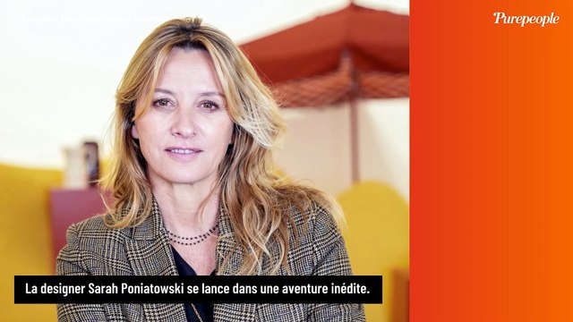 Un rêve que je gardais pour moi : A 53 ans, Sarah Poniatowski (Maison Sarah Lavoine) se lance dans une nouvelle aventure