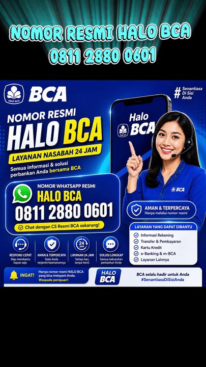 Call Center BCA 24 Jam? Simak Cara Menghubungi WA Customer Service BCA