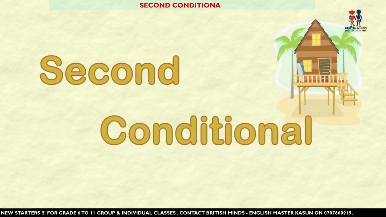 SECOND CONDITIONAL  ( GRADE - 9 / 10 / 11 )