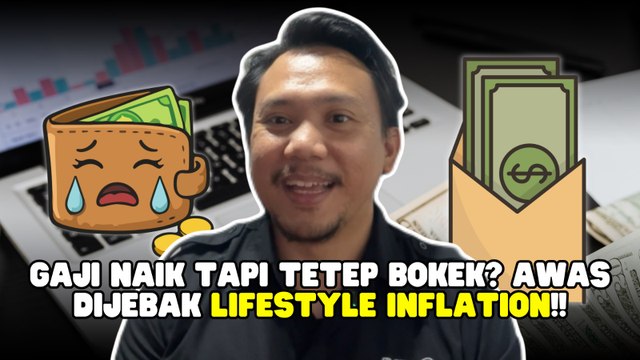 Gaji Naik tapi Tetap Bokek? Waspada Jebakan Lifestyle Inflation-Edukasi Ekonomi