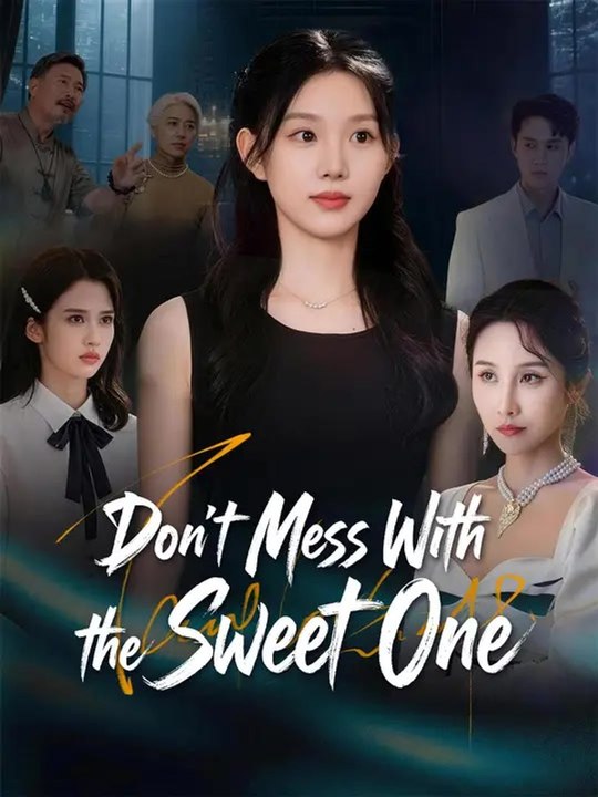 Don't Mess With the Sweet One Series | Short Drama English | Full Movie Drama #DramaFlixHub | DramaFlix Hub