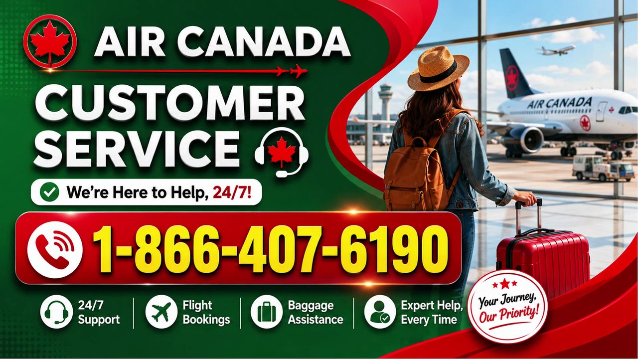 Air Canada Paris Customer Service Number] : Toll Free Number for Flight Changes