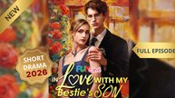 In Love With My Bestie's Son Episode Pop Cine