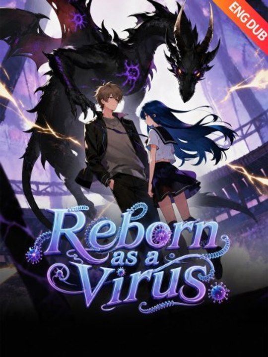 Dubbed - Reborn as a Virus