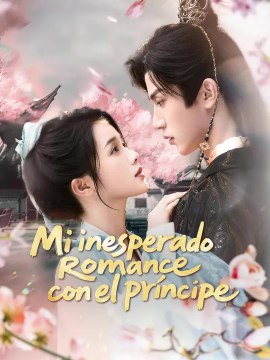 Mi inesperado romance con el príncipe | Serie Completa | Short Drama Español