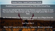 (Courseslibrary.com)Hunter Ceroy – Lead Cartel Inner Circle