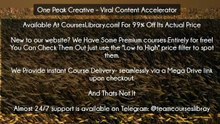 (Courseslibrary.com)One Peak Creative – Viral Content Accelerator