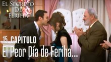 El peor día de Feriha... - El Secreto De Feriha Capítulo 15