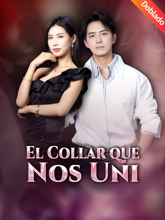Doblado]⭐️👑El Collar que Nos Uni- Completo En Español