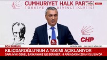 CHP'de Kemal Kılıçdaroğlu'nun MYK'sı açıklandı