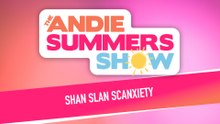 Shan Slan Scanxiety