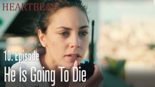He is going to die - Heartbeat Episode 10
