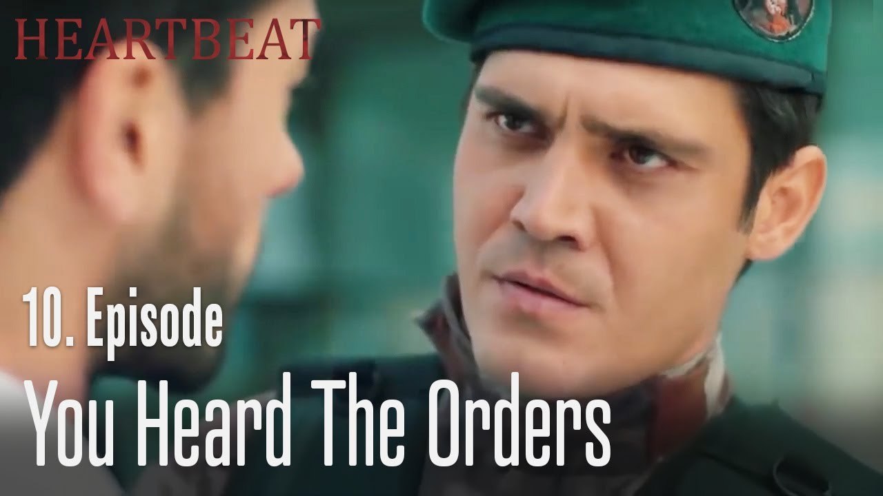 You heard the orders - Heartbeat Episode 10