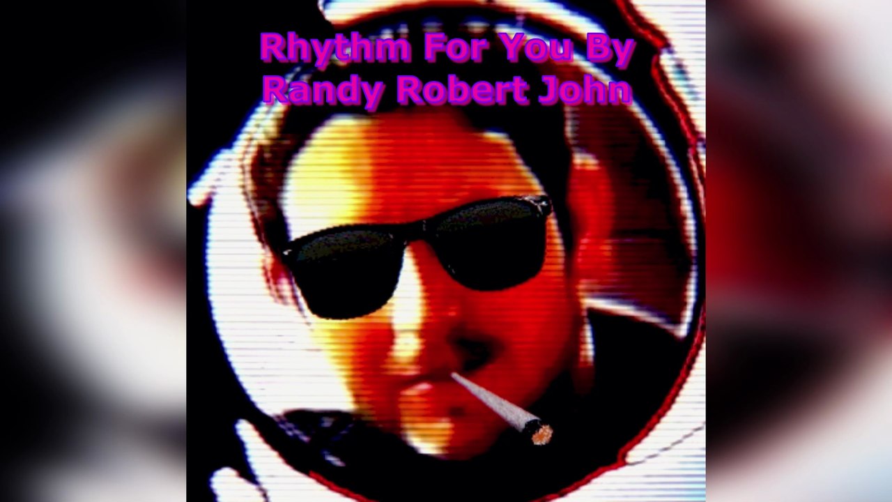 Rhythm For You - By Randy Robert John