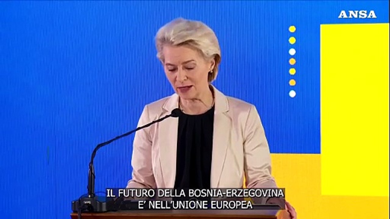 Von der Leyen a Sarajevo: "Il futuro della Bosnia e' nell'Ue"