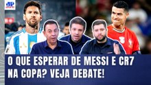 SERÁ??? "EU NÃO DUVIDO NADA que MESSI e CRISTIANO RONALDO nessa COPA DO MUNDO..." VEJA DEBATE!