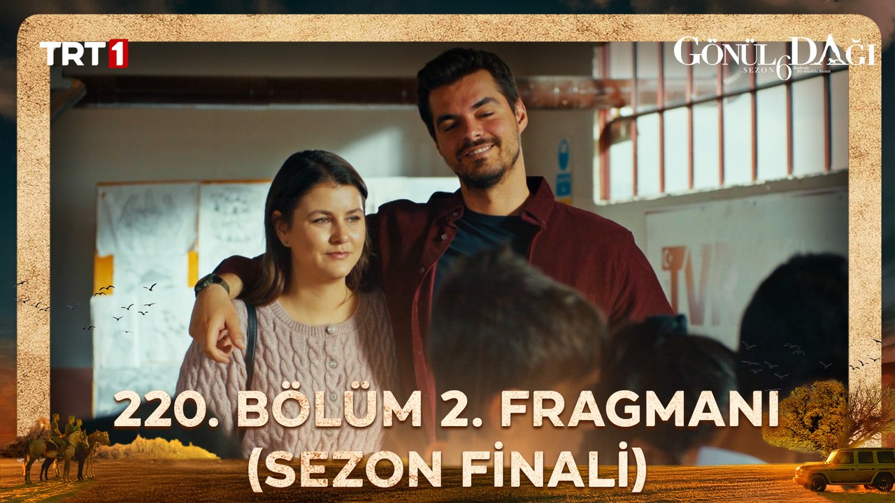 Gönül Dağı 220. Bölüm 2. Fragmanı | Sezon Finali