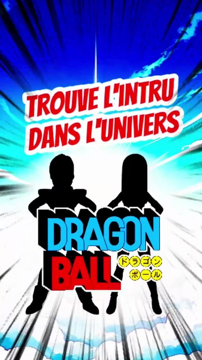 Qui est l'intrus dans DRAGON BALL