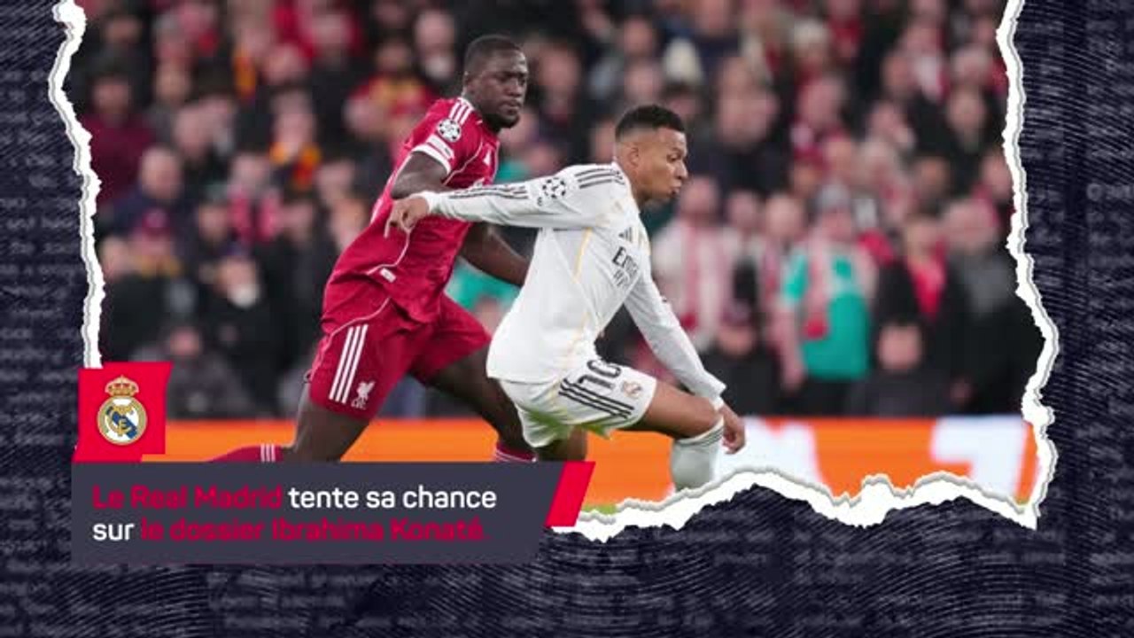 Real Madrid - Ça bouge pour Konaté !
